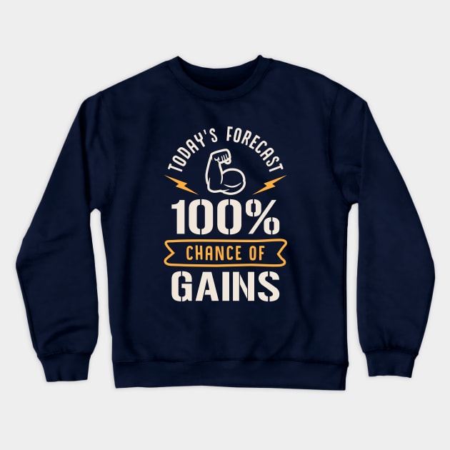 Today's Forecast 100% Chance Of Gains Crewneck Sweatshirt by brogressproject